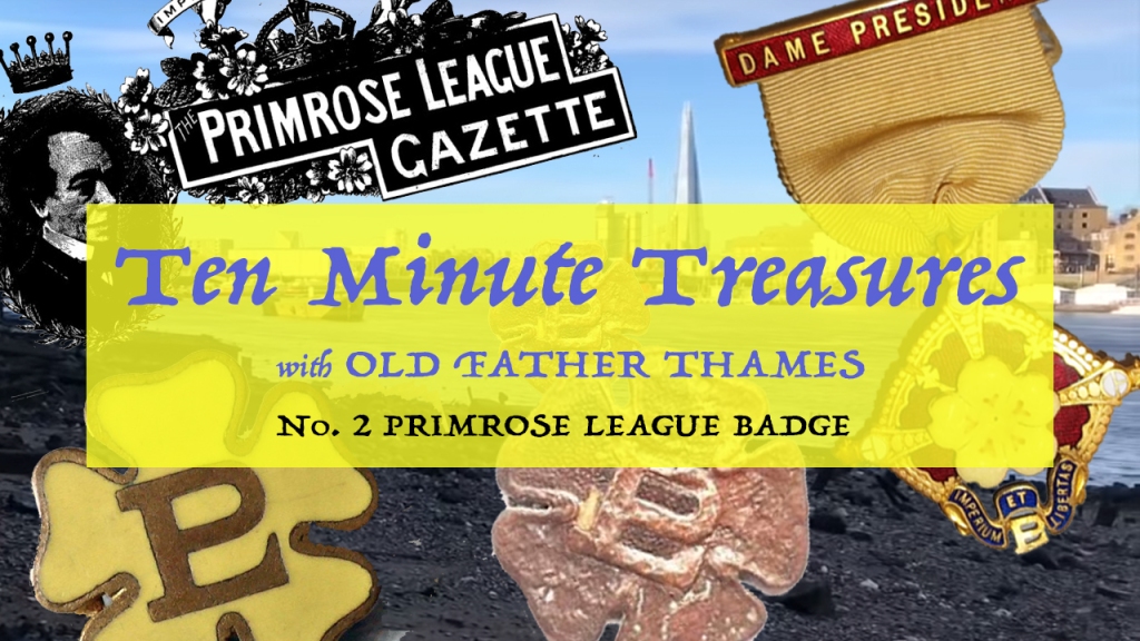 Ten Minute Treasures No. 2: Primrose League Badge